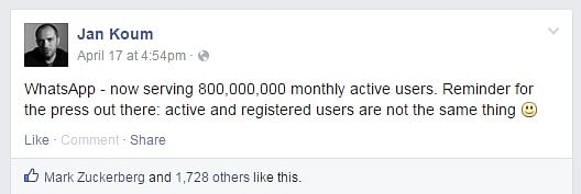 WhatsApp CEO put out a Facebook Status update that the IM Messenger has 800 million Monthly Active users.