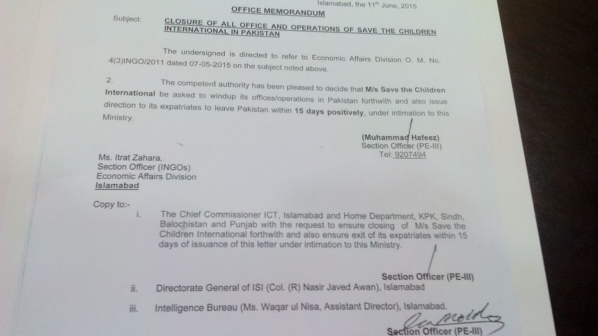 Pakistan ordered the Save the Children, Islamabad office to shut down and foreign nationals to leave in 15 days.