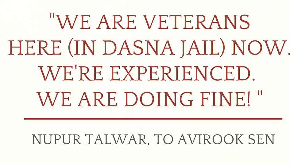“We Are Doing Fine!” The Talwars in Dasna Jail