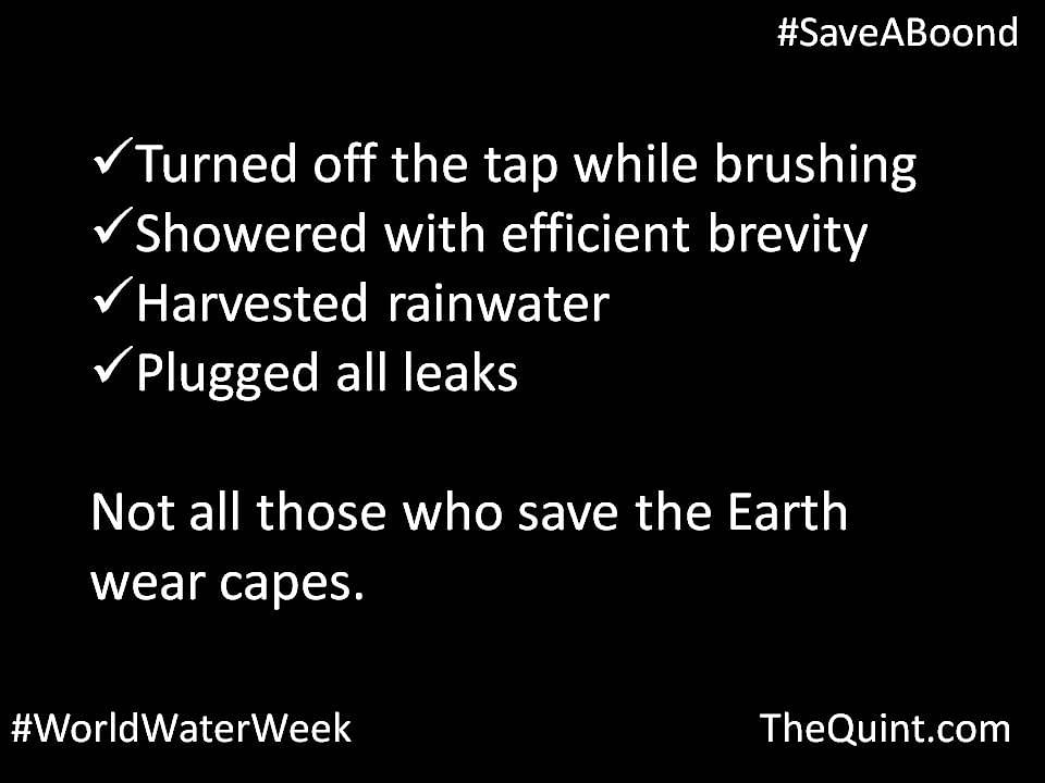 This #WorldWaterWeek, let’s talk water. Let’s conserve water. Here are some terribly tiny tales about scarce water.