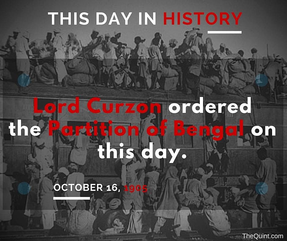 This day in History: The partition of Bengal was carried out by Lord Curzon on October 16, 1905.