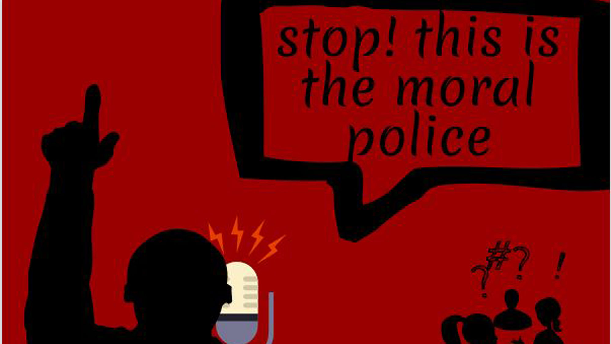 The Karnataka government has decided to act tough on those indulging in moral policing.