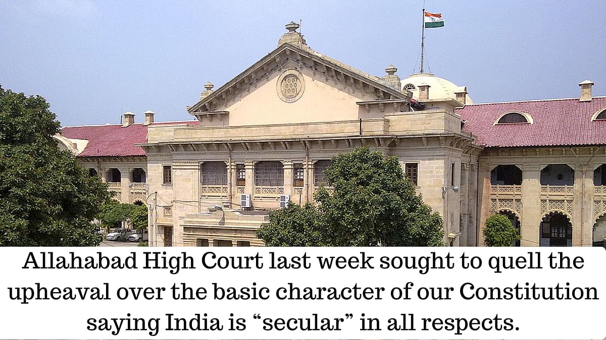 Allahabad High Court upholds secular and socialist ideals of Constitution discarding the claims by a fringe outfit.