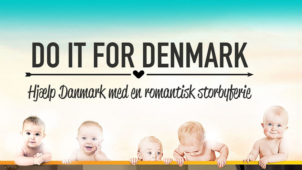 Travel more and make babies wherever you go! (Photo Courtesy: Do It For Denmark)