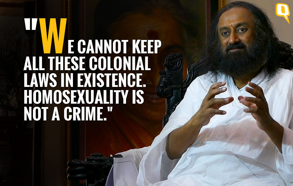 Sri Sri Ravi Shankar Speaks to The Quint on homosexuality, controversies around gurus and a religion-free society. 