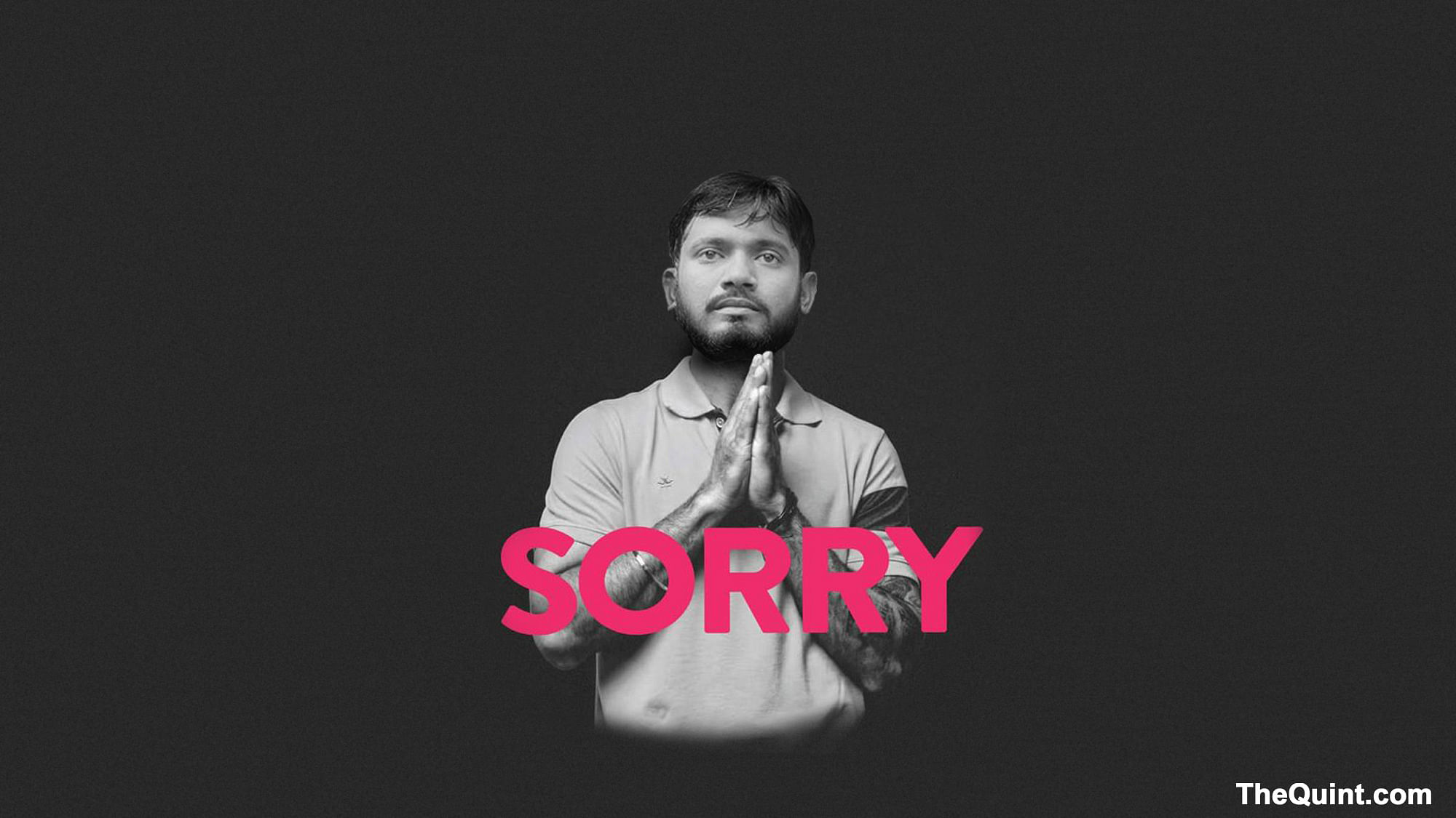 Kanhaiya Kumar: Sorry for the jerks, the trollers. Don’t let them ruin it for the rest of us. (Photo: Altered by <b>The Quint</b>)