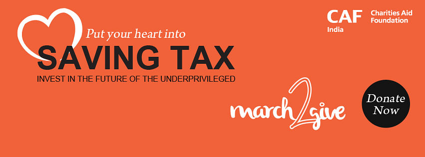 ‘March2Give’ aims to help individuals to invest smartly, receive tax benefits and give back to the society.