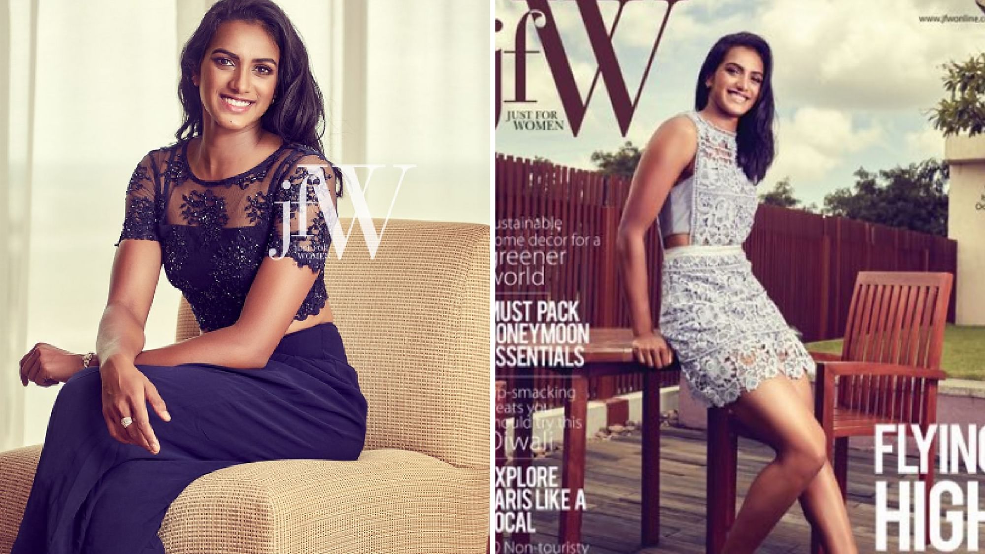 PV Sindhu graced the cover of<i> JFW </i>magazine. (Photo: <b>The Quint</b>)