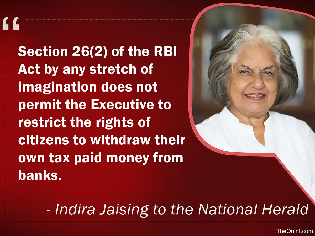 

Citing Section 26(2) of RBI Act and the lack of an Ordinance, Jaising has questioned the legality of note ban. 