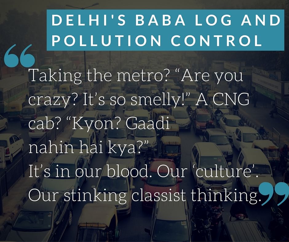 Elitist mindset and vote-bank politics is to be blamed for the Delhi pollution, writes Ravina Raj Kohli
