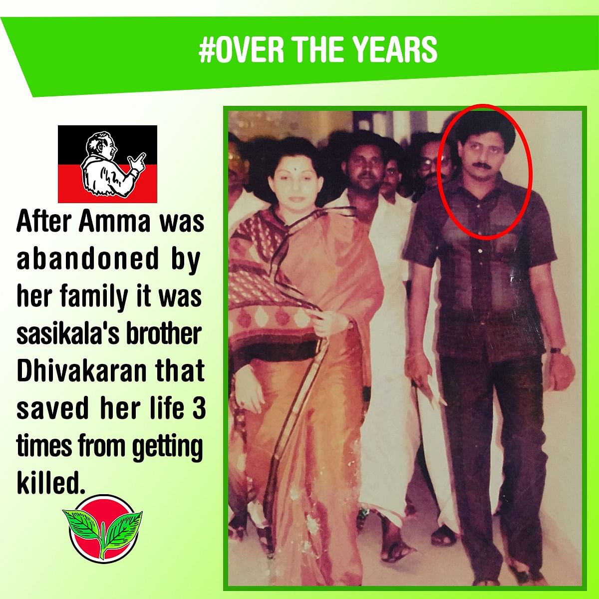 One of the Faceook posts says that Sasikala’s brother Dhivakaran saved Amma from getting killed thrice. 