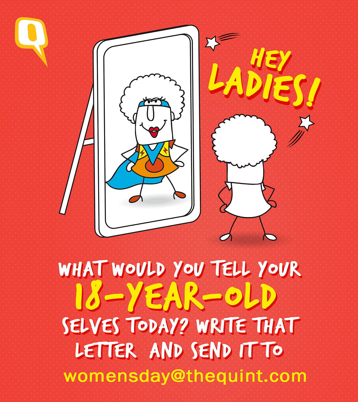 
Guess what! Here’s your chance to write a letter to your 18-year-old self!

