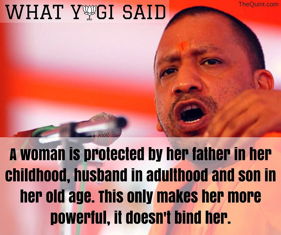 

Yogi opined that women always need to be protected, lest their ‘energy’ goes to waste.