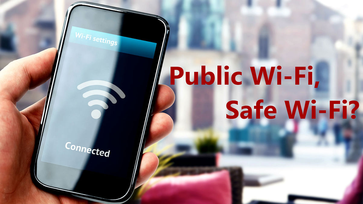 Public Wi-Fi: Why It Could Be Really Dangerous & How to Stay Safe