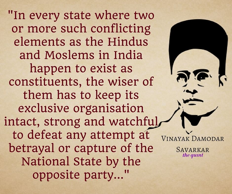 VD Savarkar’s brand of Hindutva was rooted in the idea of an egalitarian and democratic society.