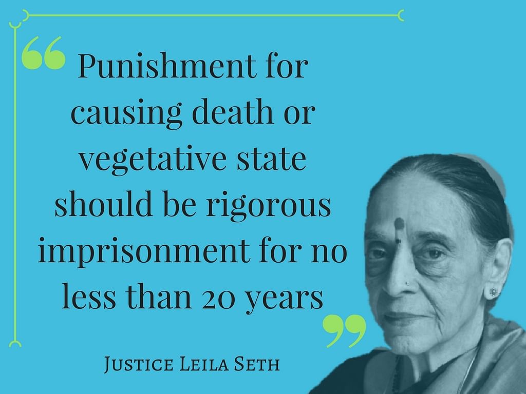 Justice Seth believed that death penalty in case of rape will do no good, for it won’t reform a social problem.