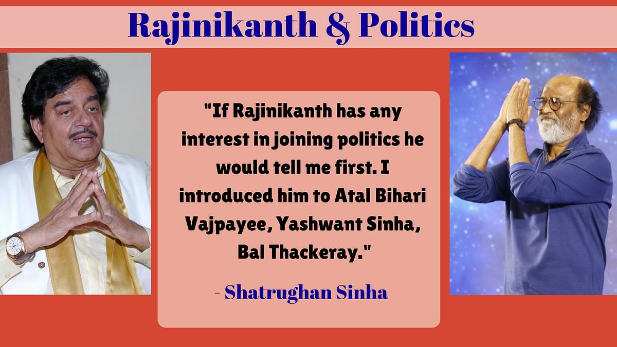 Shatrughan Sinha tells us that Rajinikanth will not join politics without consulting him.