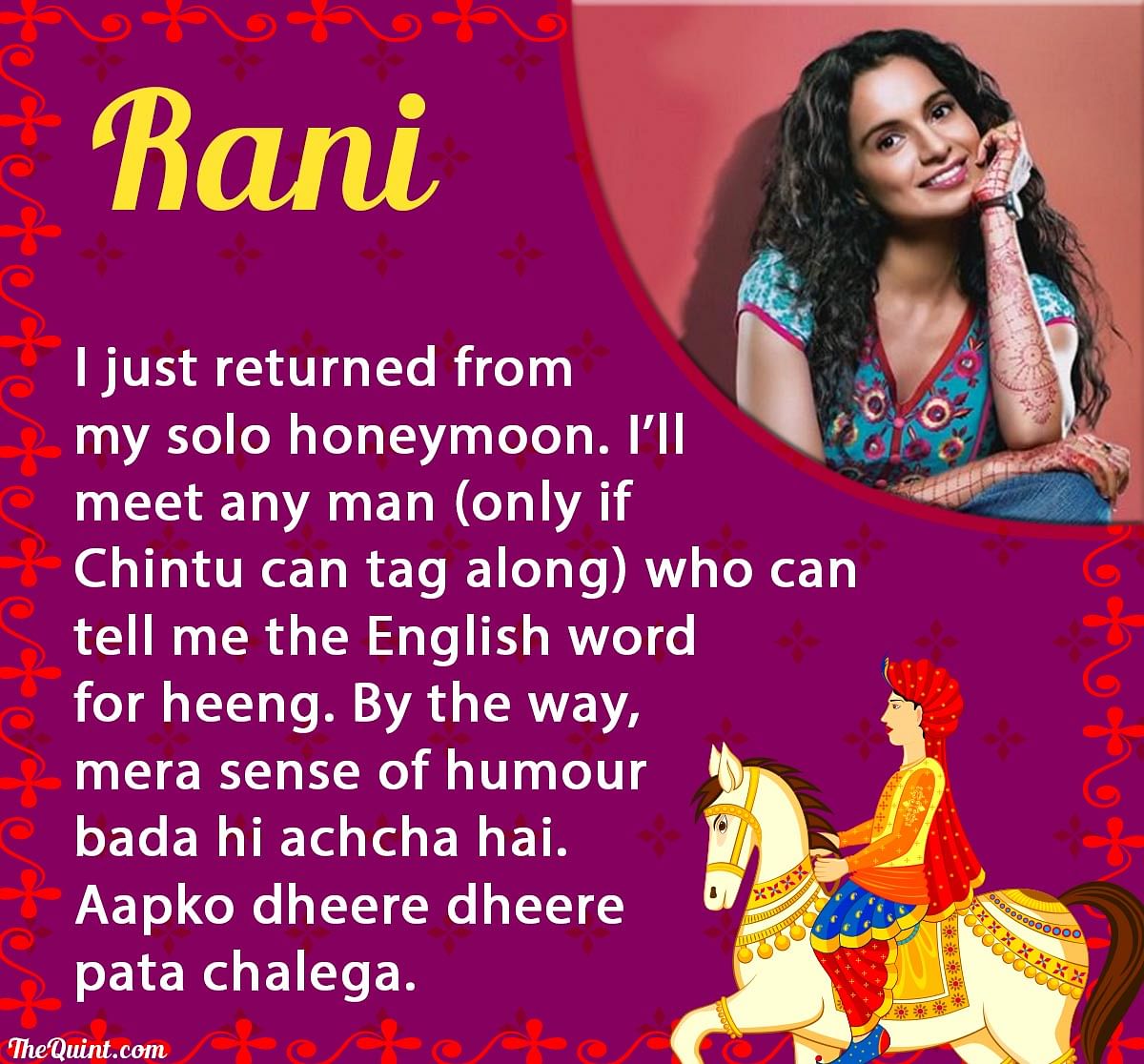 Rani from Queen is looking for a groom.