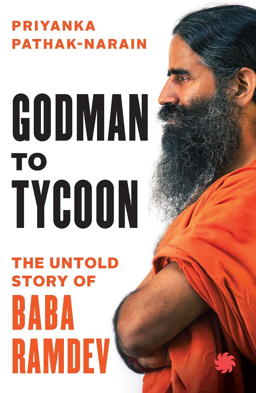  Journalist-turned-author Priyanka Pathak Narain lays bare the life of Baba Ramdev in new biography on the godman