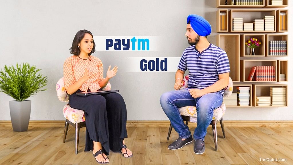 With Paytm Gold, you can buy, store and sell pure gold in an instant (Photo: The Quint)