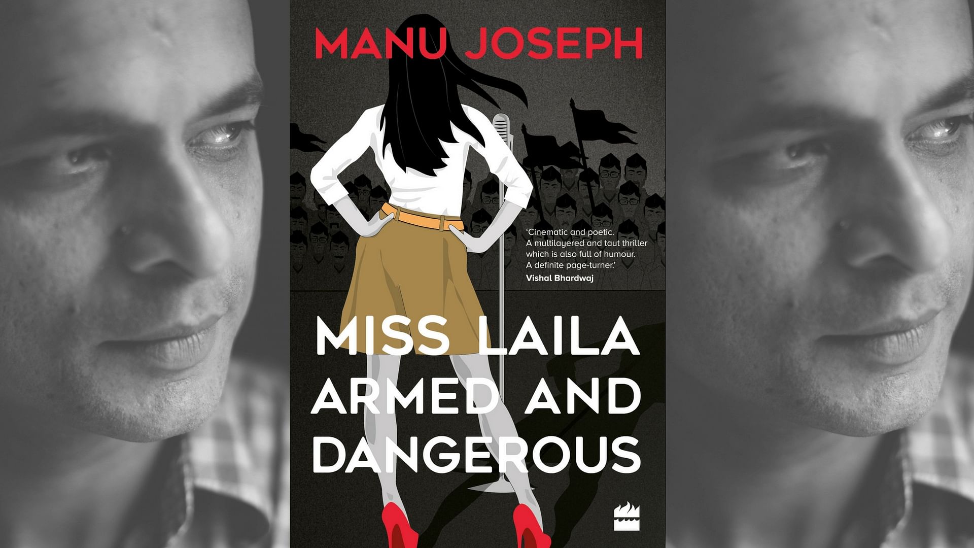 

Manu Joseph’s <i>Miss Laila, Armed and Dangerous</i> is a scathing commentary on our times.
