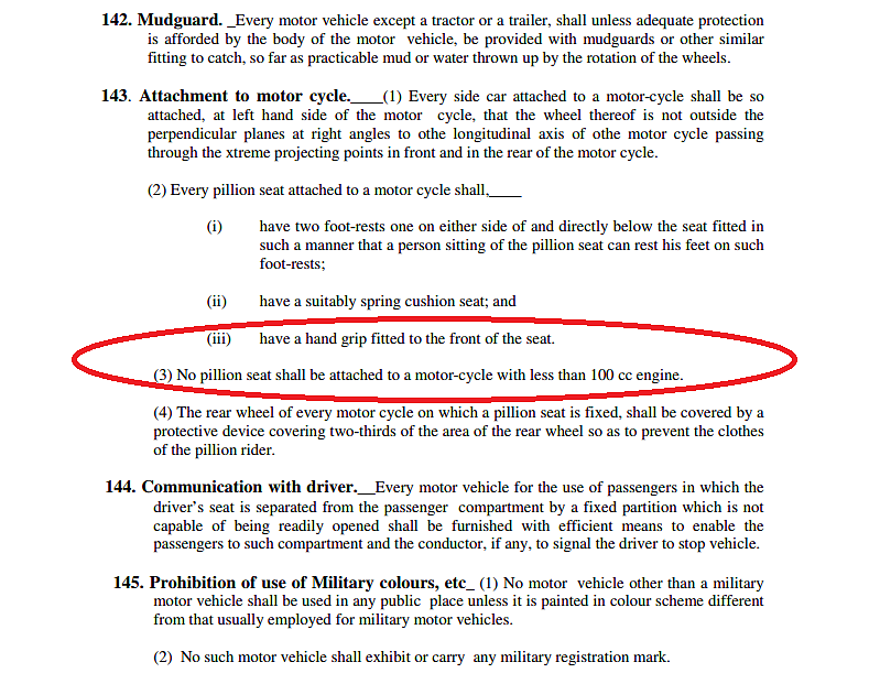 Section 143 of the Karnataka Motor Vehicle Rules bans pillion riders on bikes below 100 cc. 
