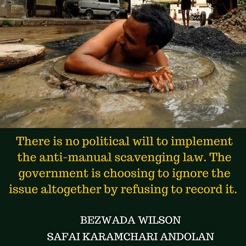 

The 2015 National Crime Records Bureau data states that there has been no deaths caused due to manual scavenging.