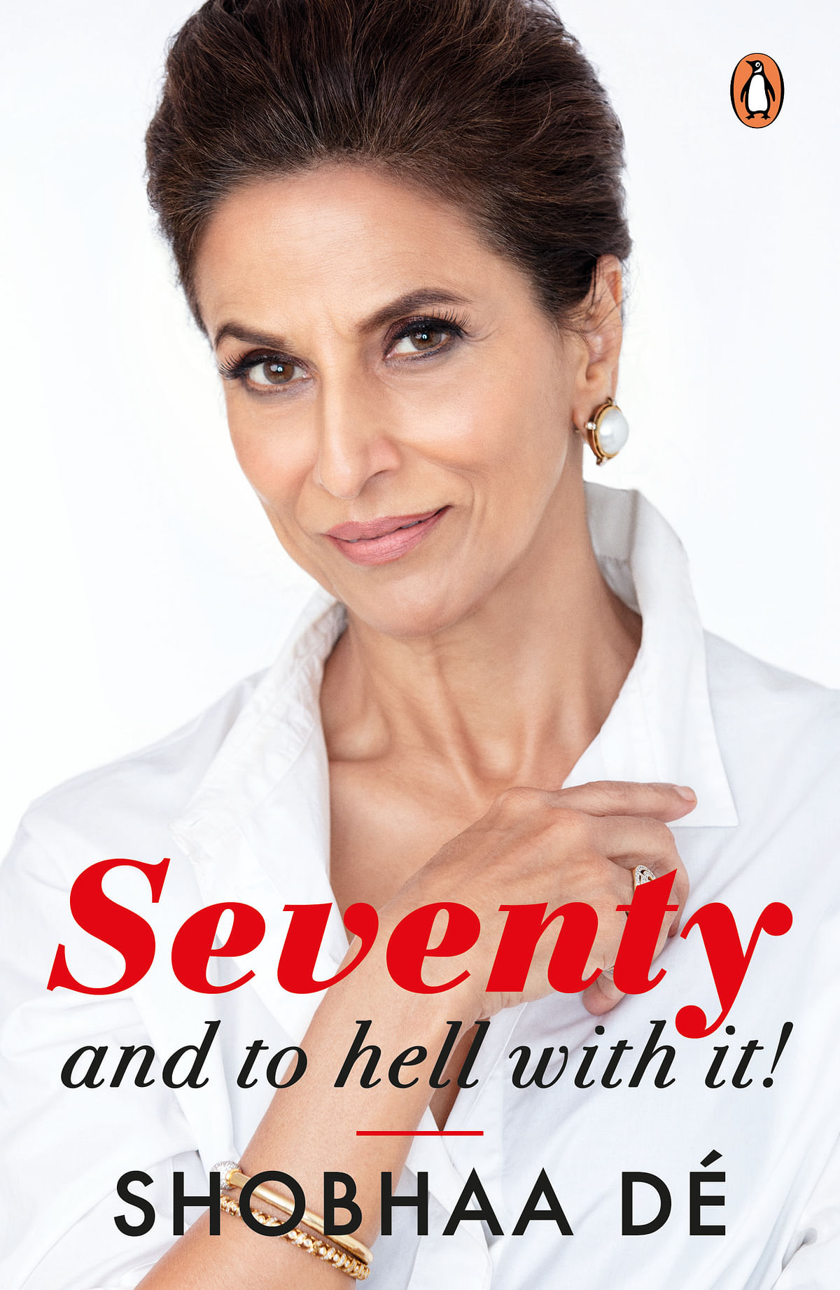 Shobhaa De unveils the cover of her upcoming book, ‘Seventy And to Hell With It’. 