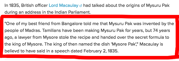 Lord Macaulay apparently said Mysuru pak originated in Tamil Nadu. Is that true?