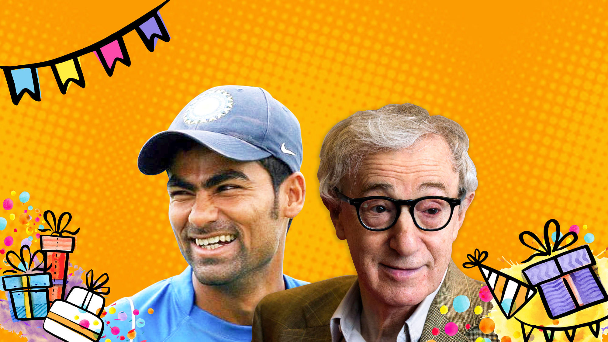 Mohammad Kaif and Woody Allen.
