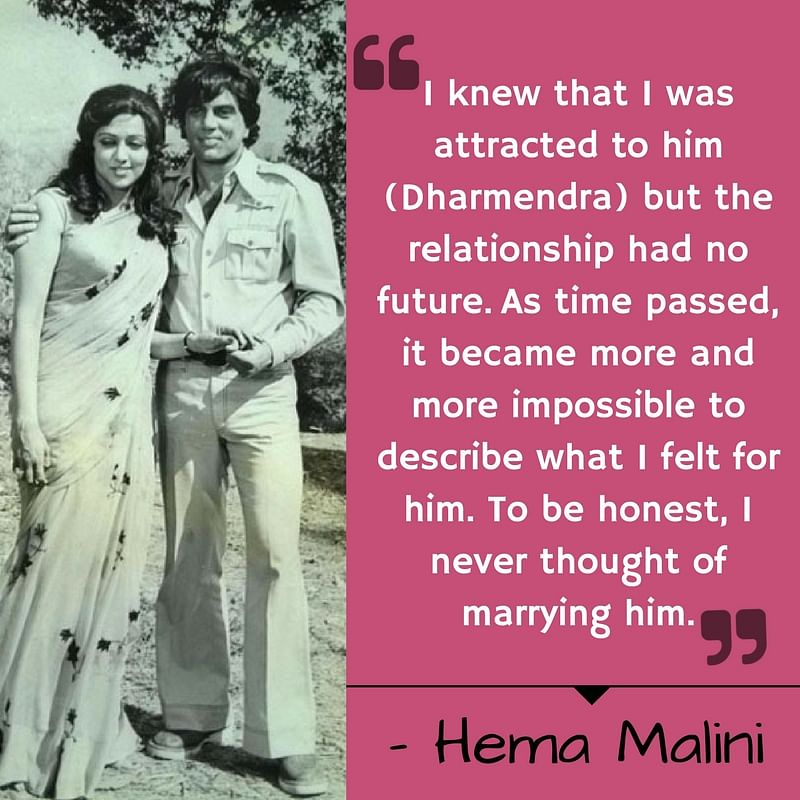 Hema Malini says she never thought of marrying Dharmendra.