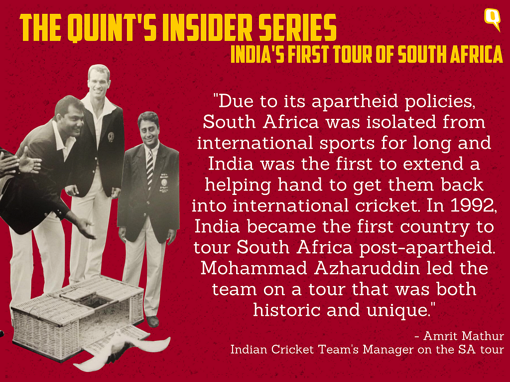 The Quint’s Insider Series: When India First Toured SA in 1992