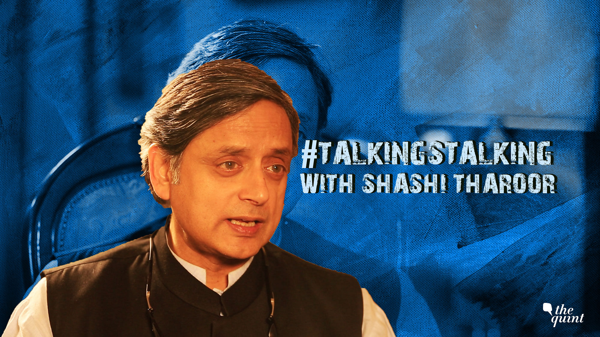 Shashi Tharoor joins the Talking Stalking campaign.