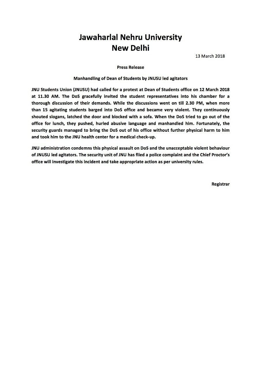 In a press release, the JNU administration said it has filed a complaint with the police.
