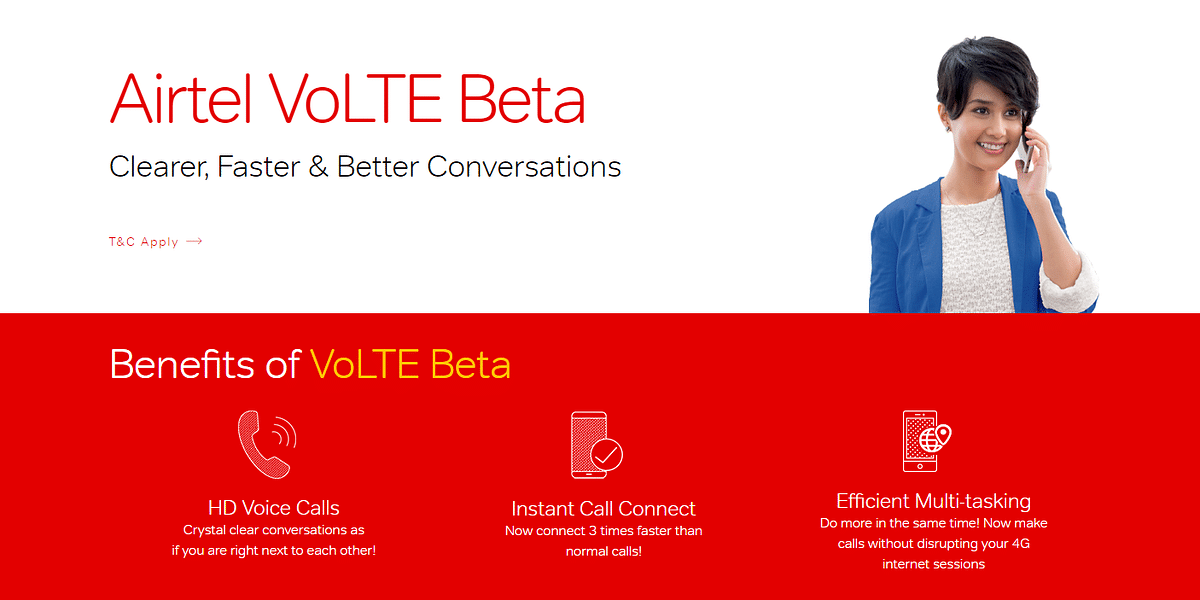 Airtel 4G VoLTE services are available in a few states and pilot testing the network aids in better user feedback. 