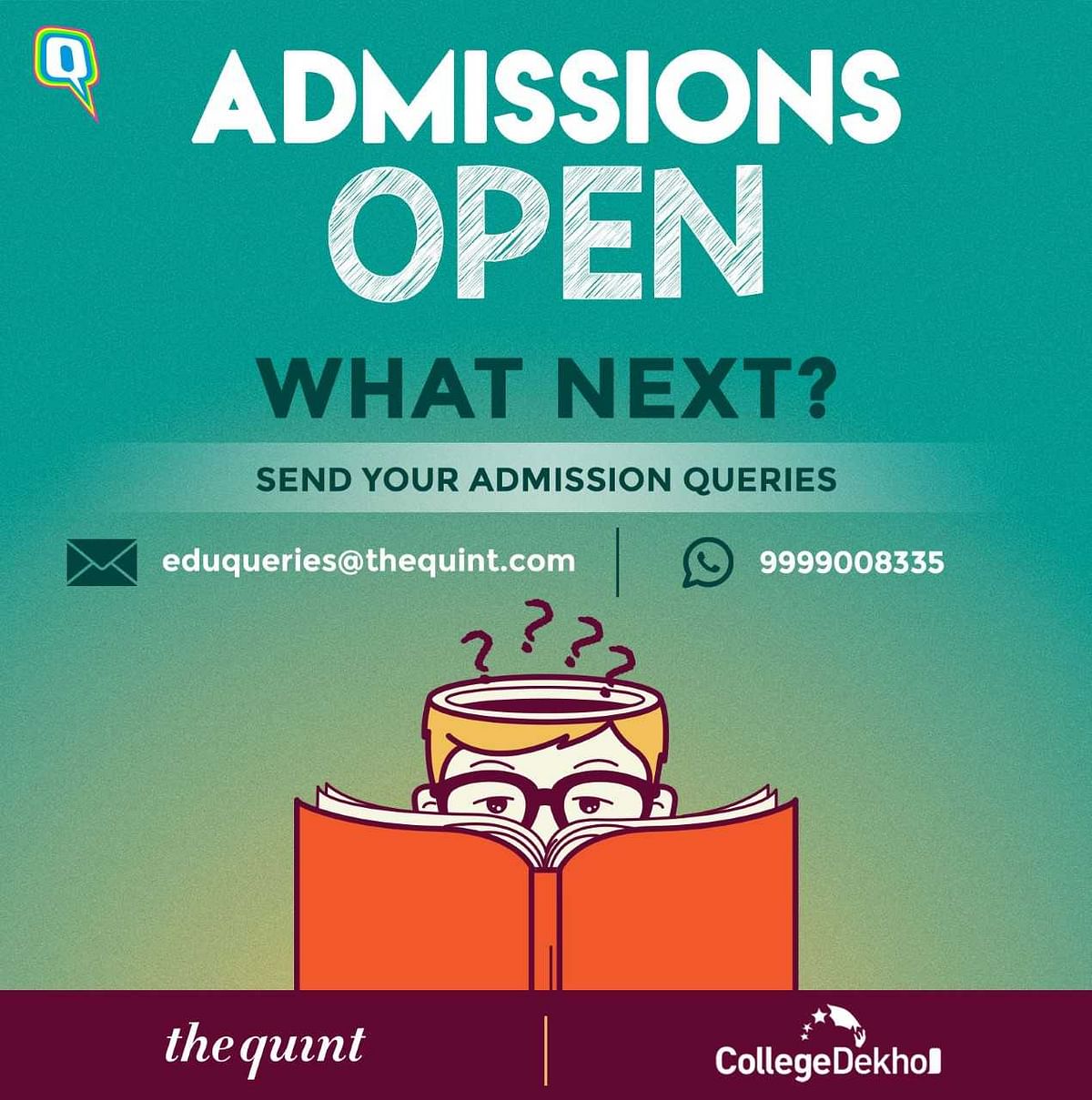 ‘Admissions Open’ is The Quint’s campaign along with educational counsellors from CollegeDekho.