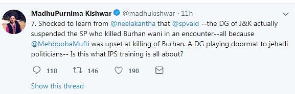 Madhu Kishwar, in her tweet, alleged that the J&K DGP suspended the SP who killed Burhan Wani in 2016. 