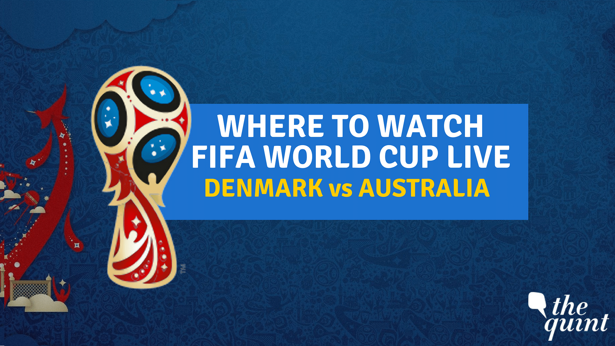 Denmark vs Australia, FIFA World Cup 2018 Group C Match will be played on 21 June.