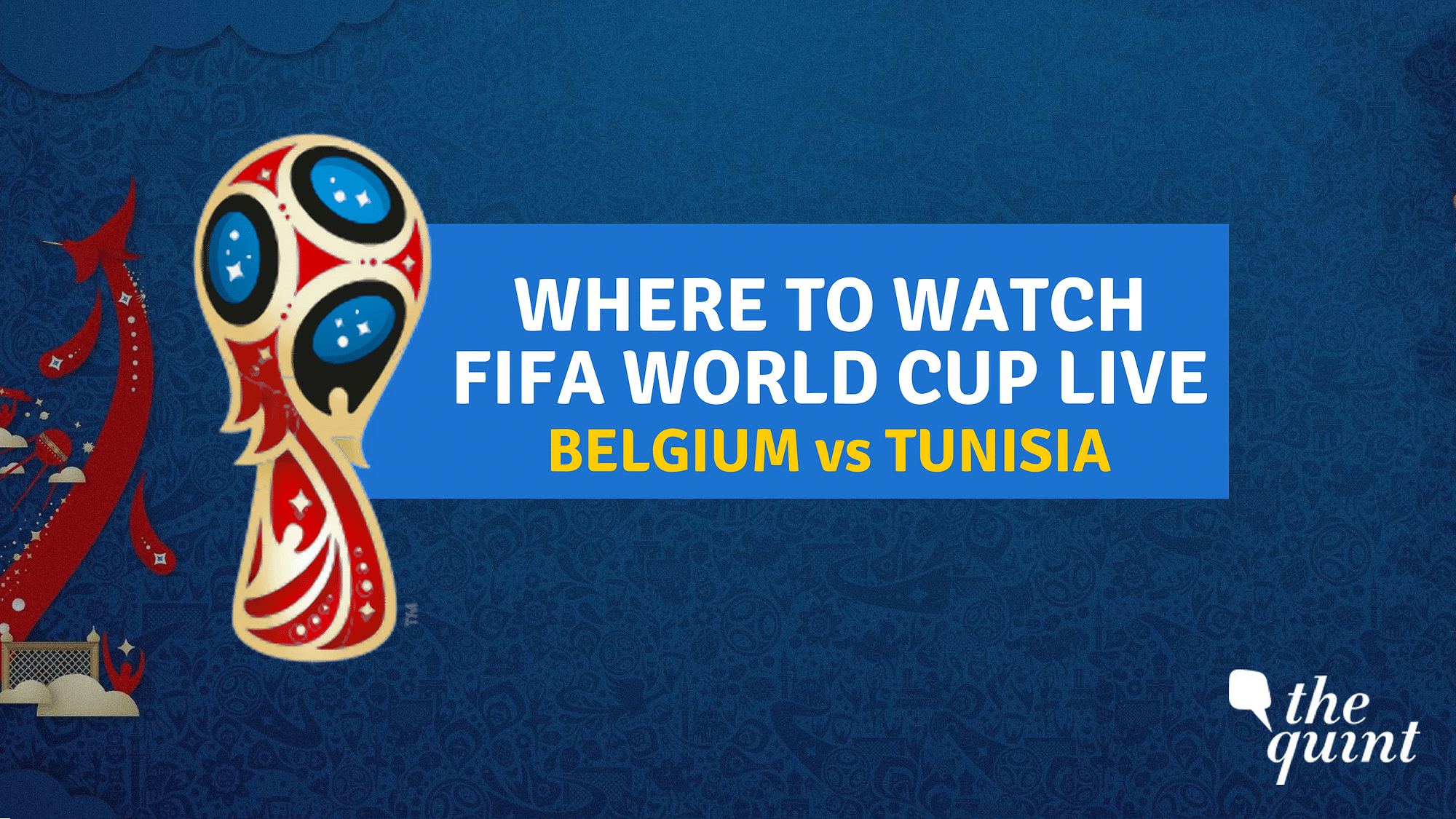 Belgium vs Tunisia Live Score FIFA World Cup 2018 Live Streaming
