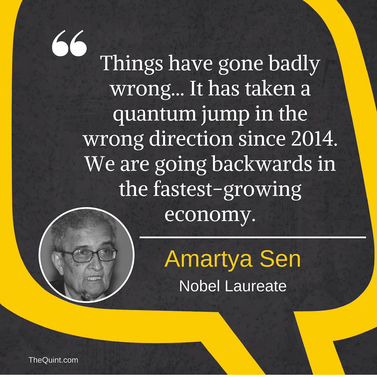  “Things have gone pretty badly wrong... We are getting backwards in the fastest-growing economy,” Amartya Sen said.