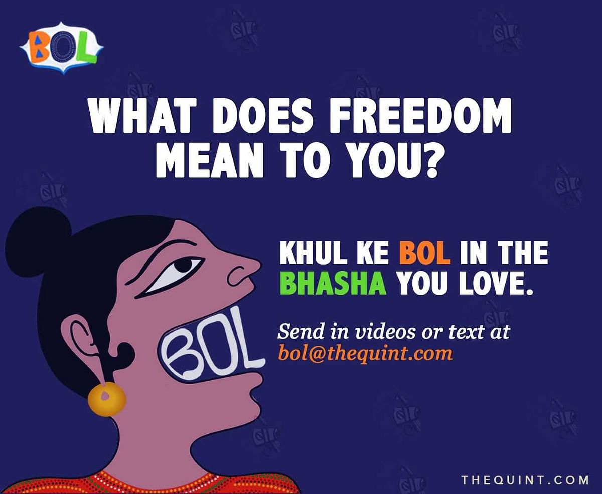 “What is independence? Is it merely liberty?” asks Sagnik Gupta as a part of The Quint’s Bol campaign. 