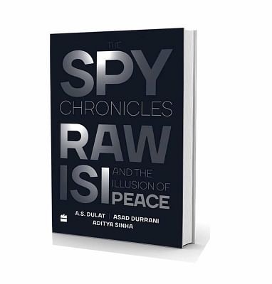 "Spy Chronicles: RAW, ISI and the Illusion of Peace" by Amarjit Singh Dulat and Asad Durrani