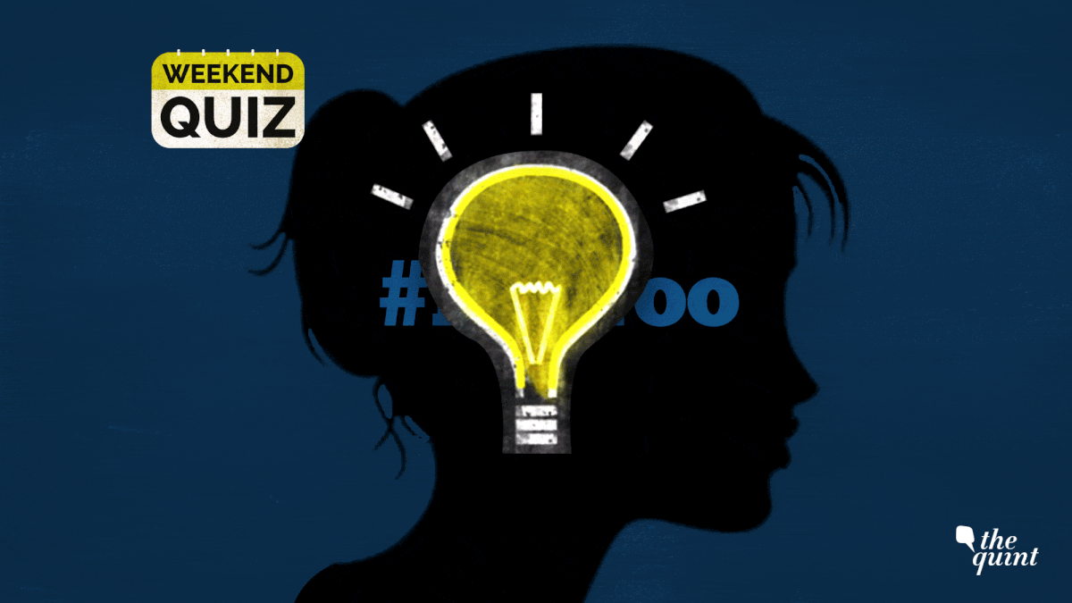 Take The Quint’s weekend quiz and find out how keenly you’ve been tracking ...