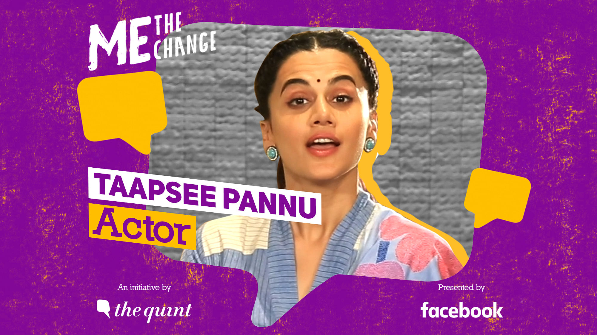 Taapsee Pannu on The Quint’s Me, the Change campaign. 