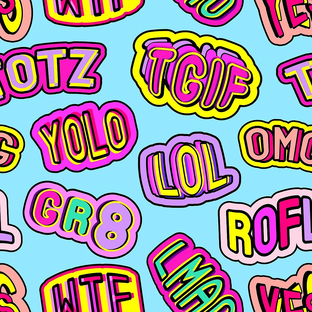 The internet language has taken over.