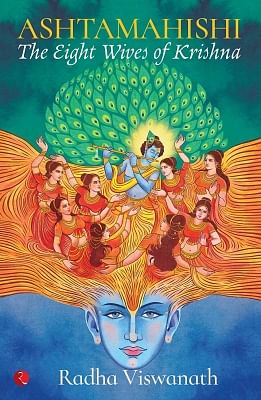 Book: Ashtamahishi: The Eight Wives of Krishna.