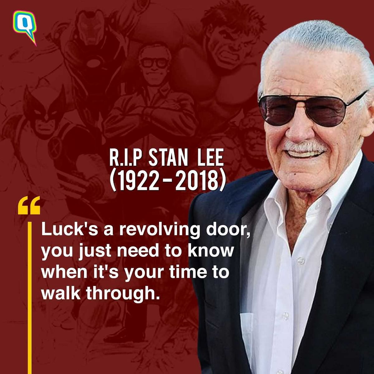 Here are a few quotes from the Godfather of Marvel Comic that inspires us to look for greatness within us.