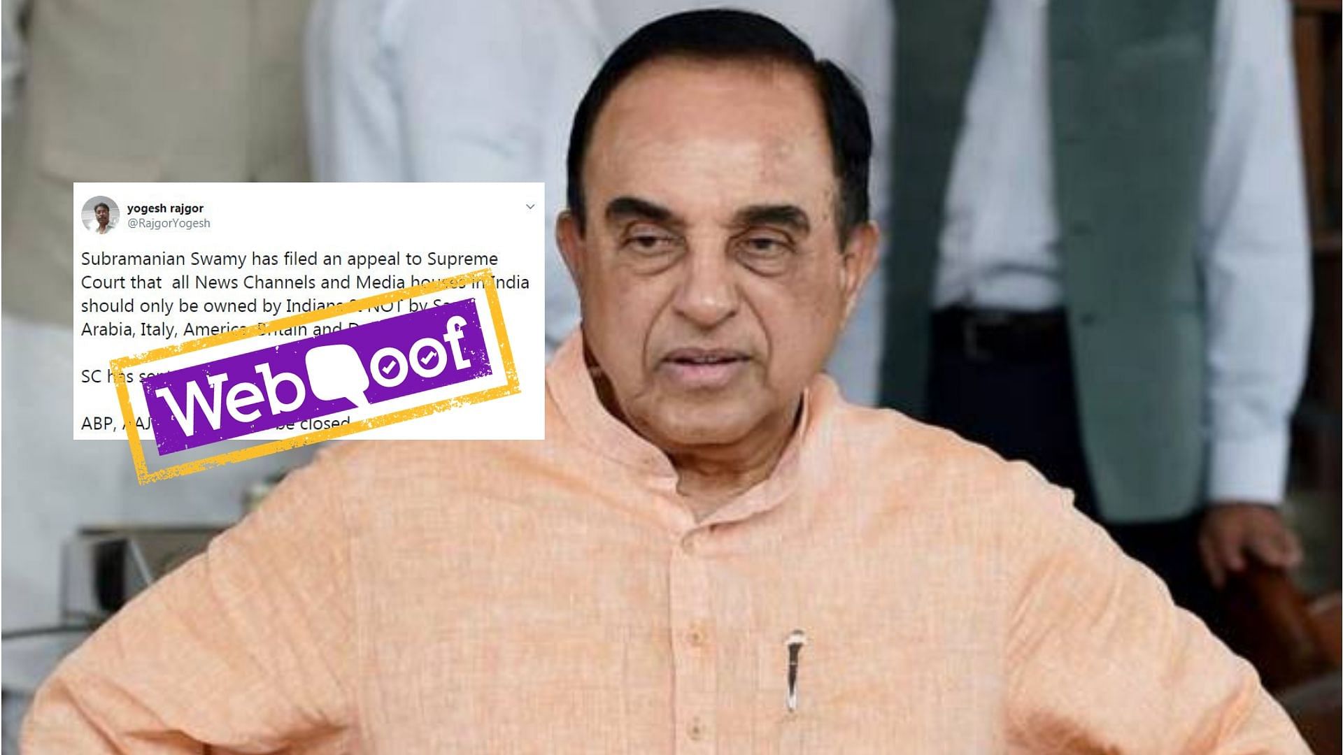 The viral post claimed Subramanian Swamy had filed a petition in the court against the foreign ownership of the Indian media houses. 