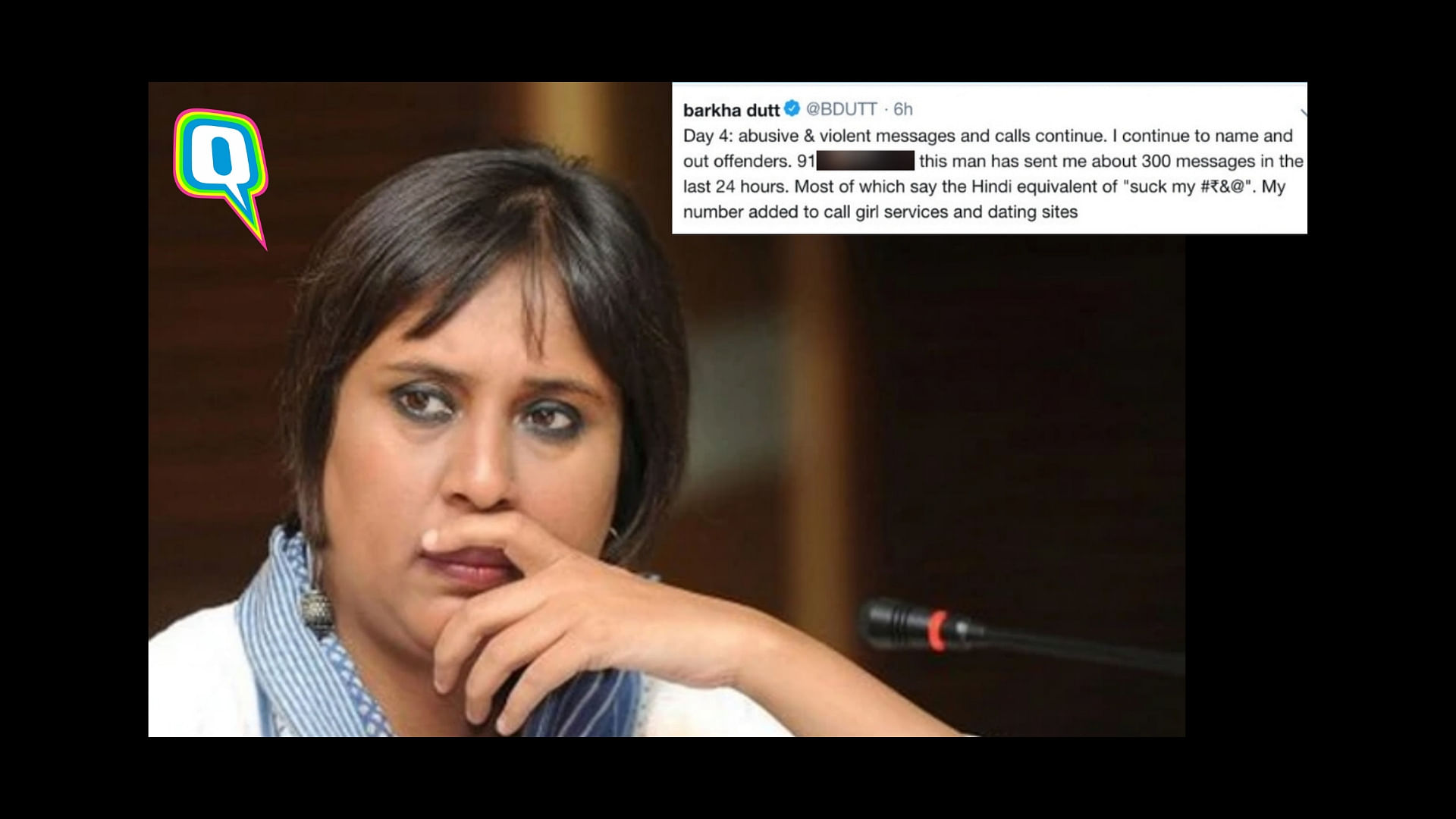  Journalist Barkha Dutt’s recent experience has made one thing clear.