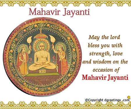 <i>“May the Lord bless you with strength, wisdom on the occasion of Mahavir Jayanti.”</i>